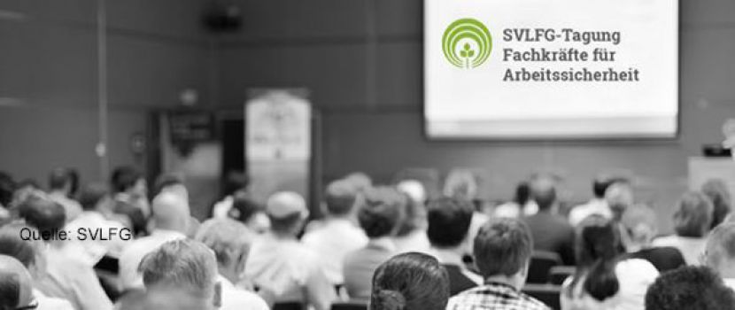 SVLFG-Tagung für Fachkräfte für Arbeitssicherheit vom 03.-04. September 2024 in Kassel